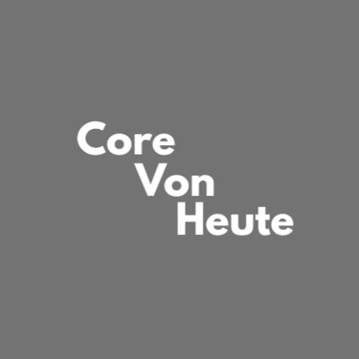 CoreVonHeuteee